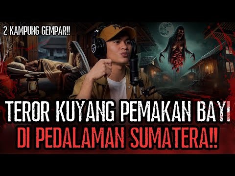MUSTAHIL GA MERINDING! TEROR KUYANG PEMAKAN B4YI DI PEDALAMAN SUMATERA