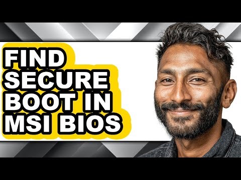 How to Find Secure Boot in Msi Bios - Full Guide