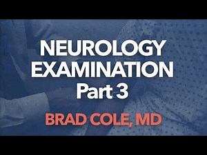 Neurology Examination, part 3
