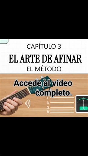 CHAPTER 3. THE ART OF TUNING. THE METHOD. EASY GUITAR FOR EVERYONE.