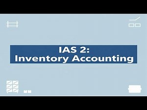 Mastering IAS 2 Inventory Accounting