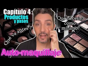 Curso de automaquillaje para principiantes. Capítulo 4: Productos y pasos.