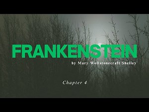Frankenstein by Mary Shelley | Chapter 4 (Audiobook)