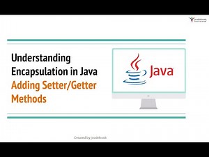 #12 Understanding Encapsulation Setter and Getter Method in Java