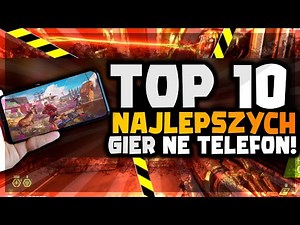 TOP 10 NAJLEPSZE GRY na TELEFON! (Android, IOS)