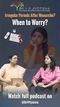 Second Period Delayed After First? | What Parents Must Know | Dr. V. P. Jyotsna & Dr. Preeti