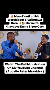 878 reactions · 14 shares |  Mwari Varikuti Ma Worshipper Siyai Kunwa Doro  Ma Youth Ngavabve Kuma Sleep Over | Peter Mazvidza | Facebook