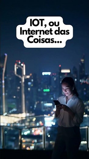 IoT Explained: How the Internet of Things Works