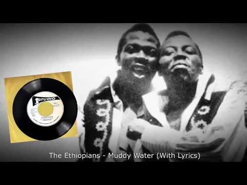 The Ethiopians - Muddy Water (With Lyrics) Ft. Larry Marshall