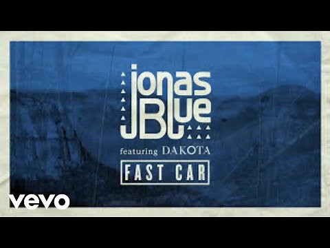 Jonas Blue - Fast Car (feat. Dakota) [Official Audio]