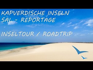 KAPVERDEN - CABO VERDE - SAL - INSELTOUR / ROADTRIP / SIGHTSEEING