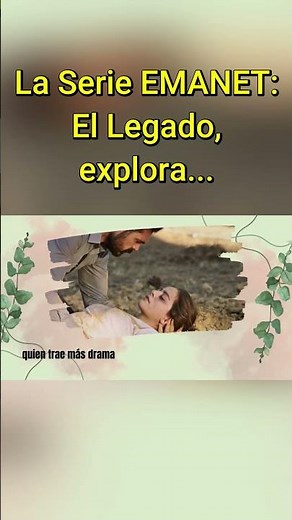 Emanet (El Legado): La historia, secretos y evolución de la serie