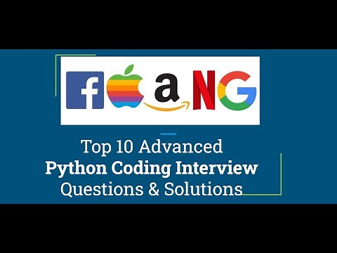 Top 10 Python Coding Interview Questions & Solutions for FAANG - Do it Yourself