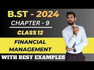 Financial Management | Part 1| Class 12 | Chapter 9 | Business Studies