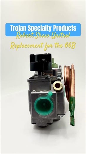 Take a look at the Trojan Specialty Products 66B Robert Shaw Unitrol Replacement for the gas heater