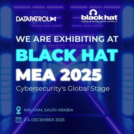 Datapatrol on Instagram: "DataPatrol is back at Black Hat MEA 2025! We are heading to Malham, Saudi Arabia, from 2 to 4 December for another great edition of one of the largest cybersecurity events in the region! 📍 Booth H1J30 👉 Join us as we showcase our solution and discover how we help organizations secure data from within. #DataPatrol #BlackHatMEA #CyberSecurity #DataProtection #KSA"
