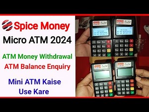 Spice Money ATM Money Withdrawal - ATM Balance Enquiry | Spice Money Mini ATM Kaise Use Kare 2024