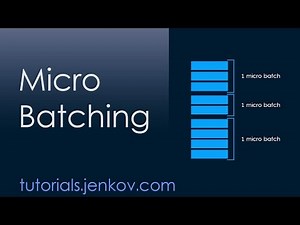 Micro Batching