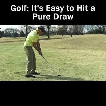 Golf: It's Easy to Hit a Pure Draw (Chap 3)
