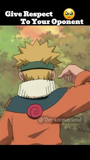 [Respect your opponent 😌😌] | Naruto | Anime Short | The-anime-cloud