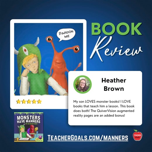 📘 Book Review 👹 Monsters Have Manners www.teachergoals.com/manners "My son LOVES monster books! I LOVE books that teach him a lesson. This book does both! The QuiverVision augmented reality pages are an added bonus! " ~Heather Brown #MonstersHaveManners | Help A Teacher