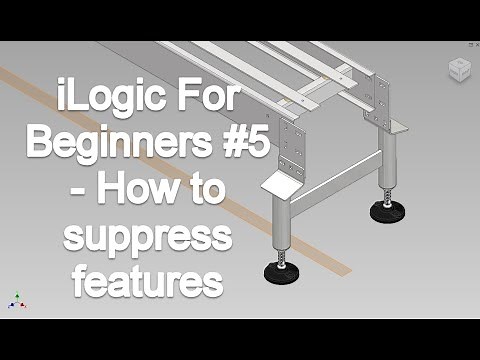 iLogic For Beginners #5: Feature Suppression