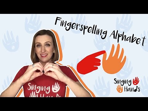 Makaton Topic - FINGERSPELLING ALPHABET - Singing Hands
