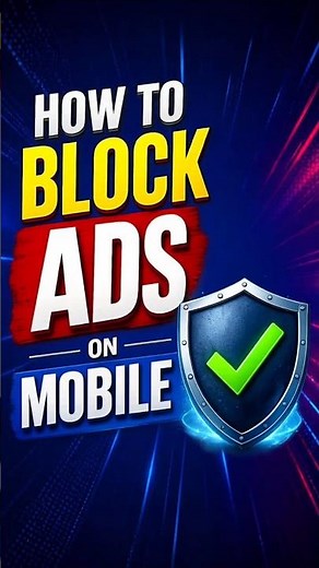 How to Block Ads on Mobile (2026) | Easy Guide