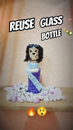 doll idol from waste glass bottle, 😱 #diy #wastematerial