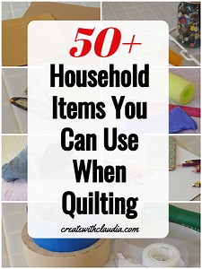 Everyday Household Items For Quilting - Create with Claudia