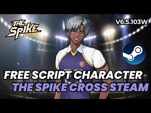 FREE KEY SCRIPT UNLOCK ALL CHARACTER S || THE SPIKE CROSS STEAM VERSION