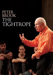 Peter Brook: The Tightrope streaming: watch online