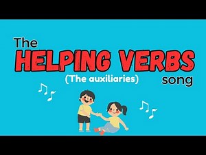 THE HELPING VERBS SONG