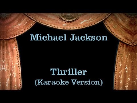 Michael Jackson - Thriller - Lyrics (Karaoke Version)