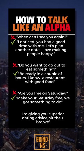 Alpha tips for y’all — #alphamentality #alpha #grindns #grind #datingadvice