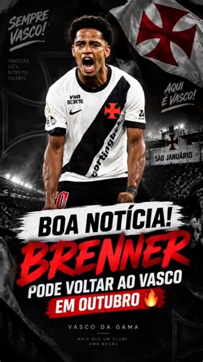 BOA NOTÍCIA! BRENNER PODE VOLTAR AO VASCO EM OUTUBRO 🔥 #vasco #vascainourgente
