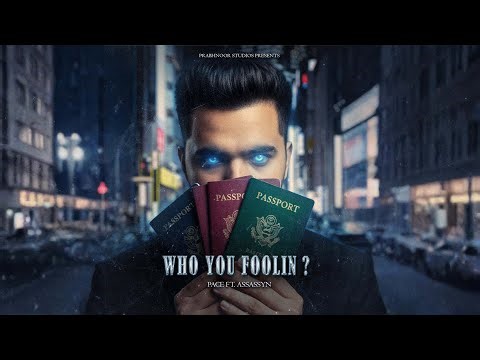 WHO YOU FOOLIN’? – Pace & ਅ Assassyn | Official Music Video | Punjabi Hip Hop 2025