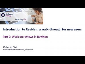 Part 2: Work on reviews in RevMan