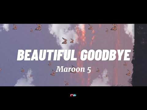 Maroon 5 - 'Beautiful Goodbye' (Lyrics)