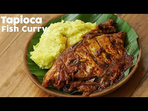 Kerala Style Tapioca - Fish Curry Recipe | Tapioca With Fish Curry