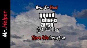 How To Find GTA San Andreas Save Game File Location In Windows [PC] - Mr.Helper