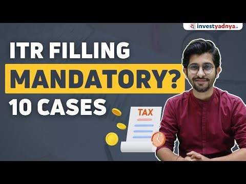 Who is Required to File Income Tax Return? | 10 Mandatory Situations for ITR Filing
