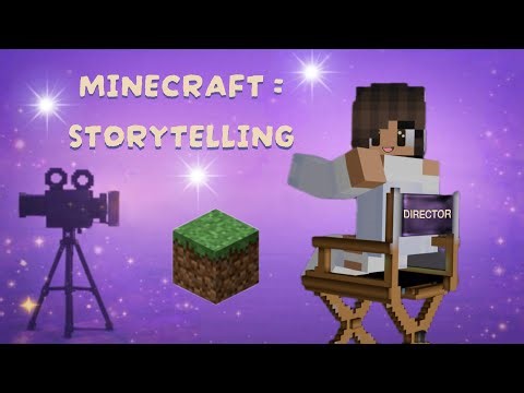 Why Minecraft Is The Perfect Platform for Telling Stories