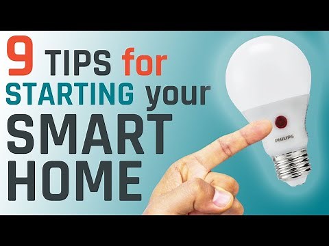 Smart Home: 9 Tips for Starting or Upgrading Your Smart Home