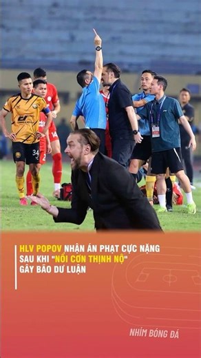 Coach Popov Receives Severe Punishment After Raiding a Riot That Caused Public Outrage