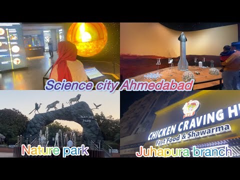 Science city ghumne gay🔬🥼🧪| free me dekha itna kuch🤯| our 3rd branch Chicken craving hub, juhapura