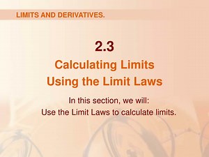 2.3 Calculating Limits Using the Limit Laws - SlideServe