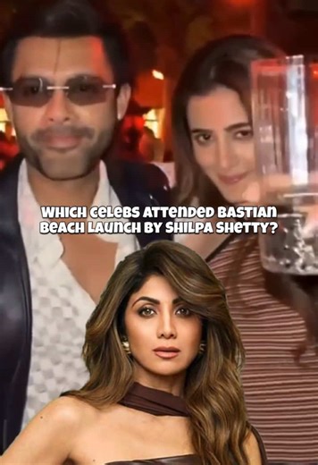 Celebrities Spotted at Shilpa Shetty's Bastian Beach Club Opening