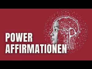 Positive Affirmationen - Selbstvertrauen steigern in 1 Minute