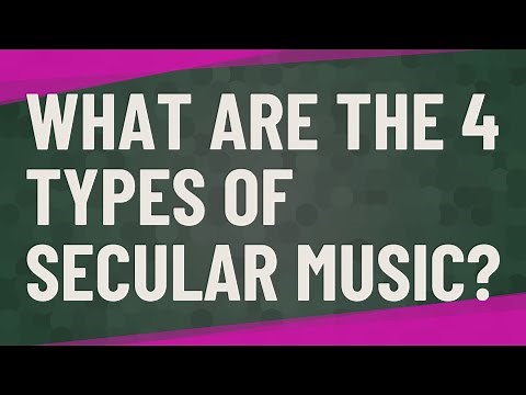 What are the 4 types of secular music?